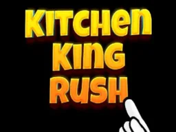 Kitchen King Rush browser game