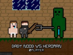Baby Noob vs Heroman 2 Player browser game