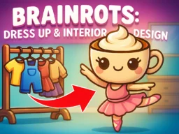 Brainrots: Dress Up & Interior Design browser game