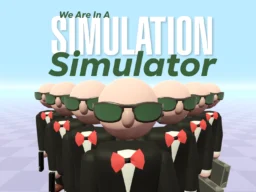 We Are In A Simulation Simulator browser game